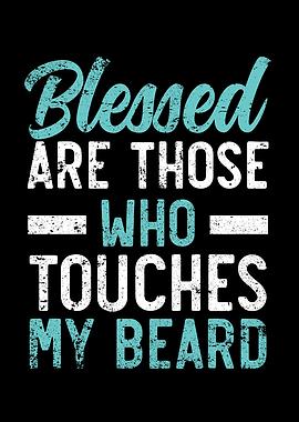 Those Who Touches My Beard