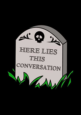 This Conversation Grave