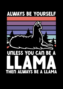 Unless you can be a llama