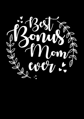 Best Bonus Mom ever