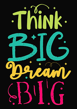 Think Big Dream Big Quotes