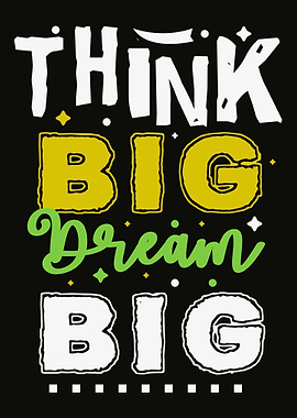 Think Big Dream Big Quotes