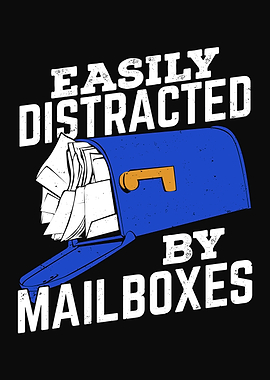 Distracted By Mailboxes