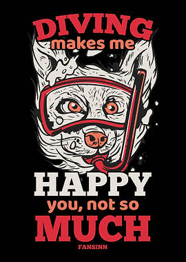 Diving Makes Me Happy You