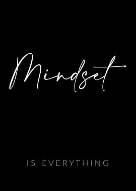Mindset is Everything