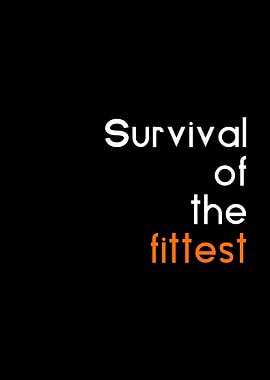 survival of the fittest