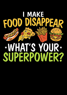 I Make Food Disappear