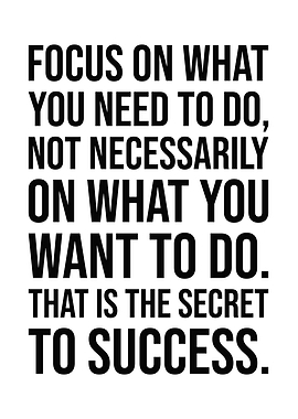 Focus On What You Need To
