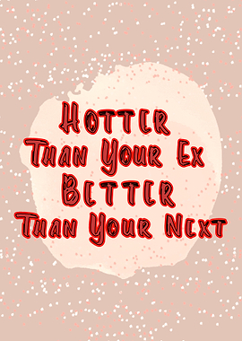 Hotter than your ex