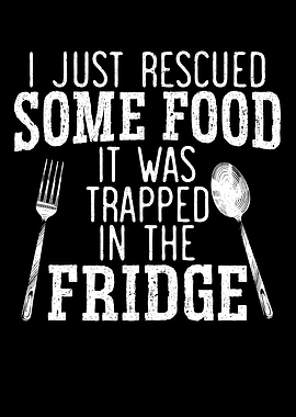 I Just Rescued Some Food