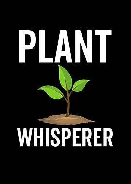 Plant Whisperer