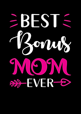 Best Bonus Mom ever
