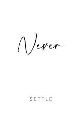 Never Settle Steve Jobs