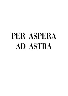Per Aspera Ad Astra