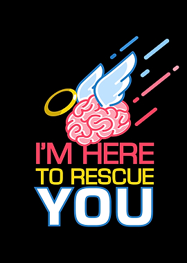 Im Here To Rescue You