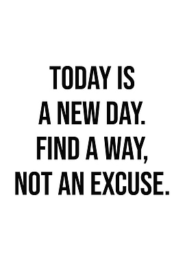 Find A Way Not An Excuse