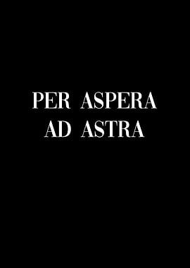 Per Aspera Ad Astra