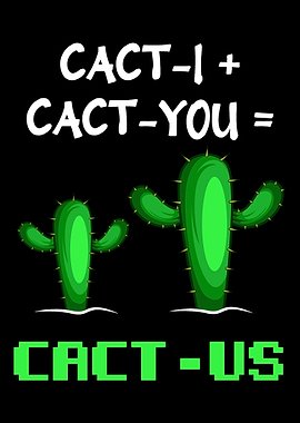 Cact Us Boyfriend or Girlf