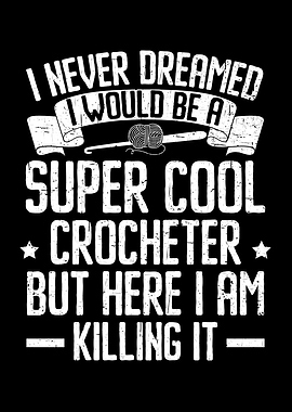 A Super Cool Crocheter