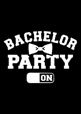 Bachelor party mode on