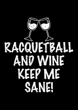 Racquetball and wine keep