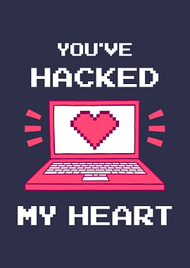 Youve Hacked My Heart