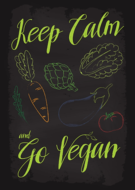 Keep Calm and Go Vegan