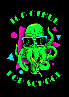 Too Cthul For School