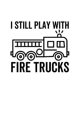 I Still Play With Fire
