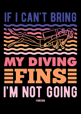 If I Cant Bring My Diving