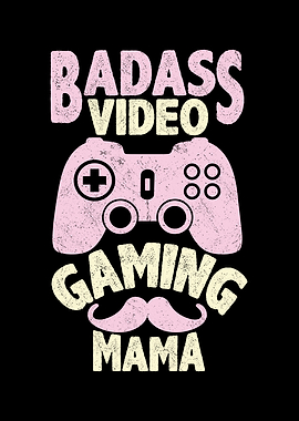 Badass video gaming mama