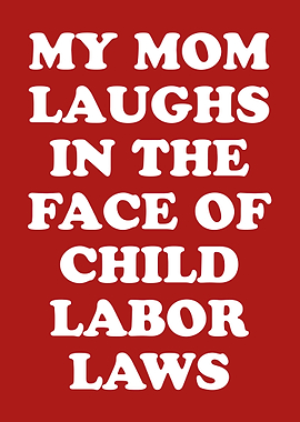 My Mom Laughs In The Face