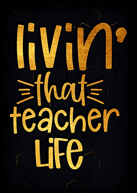 Livin That Teacher Life