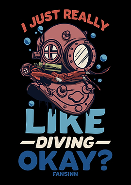 I Just Really Like Diving