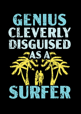 Disguised As A Surfer