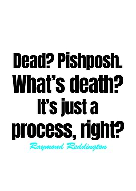 Raymond Reddington Quotes