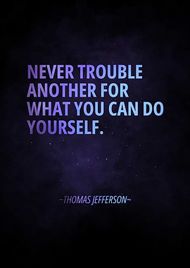 Never trouble another