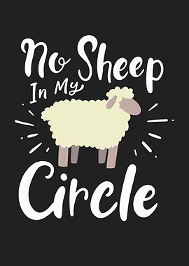 No Sheep In My Circle