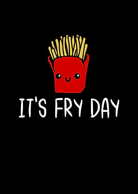 Its Fry Day
