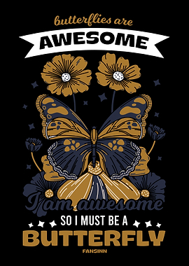 Butterflies Are Awesome I