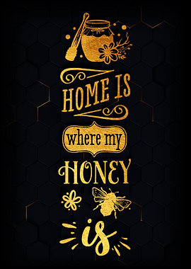 Home is where honey is