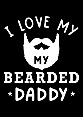 I love my bearded dad gift
