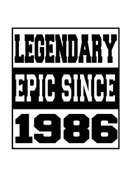 Legendary Epic Since 1986