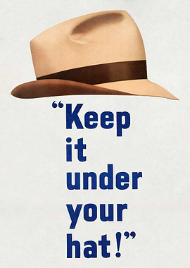 Keep it under your hat