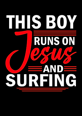 Runs On Jesus And Surfing