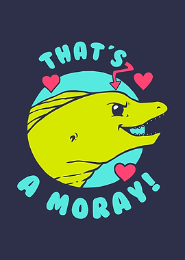 Thats A Moray