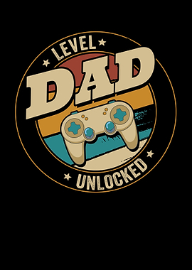 Dad Level Unlocked Gamer