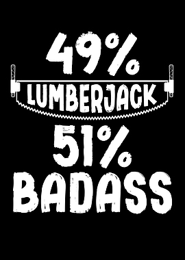 49 Baddas 51 Lumberjack