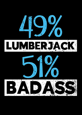 49 Baddas 51 Lumberjack
