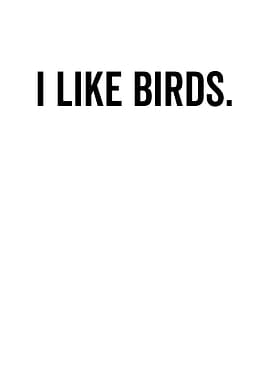 I Like Birds